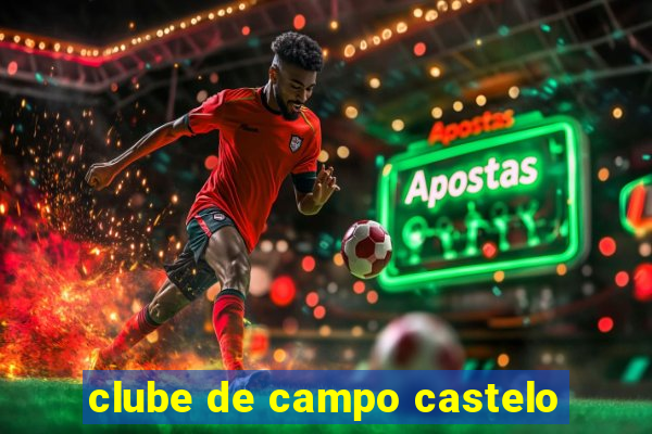 clube de campo castelo